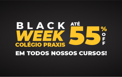 Black Week 2021 Colégio Praxis
