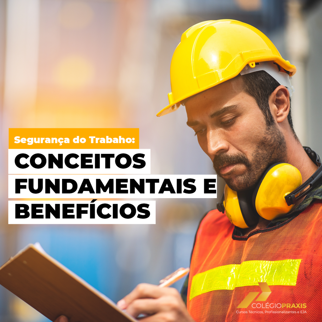 Técnico em segurança do trabalho: Conceitos Fundamentais e Seus ...