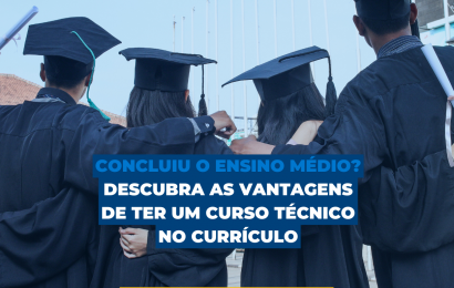 Concluiu o ensino médio? Descubra as vantagens de ter um curso técnico no currículo